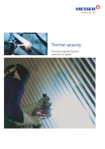 https://www.messer.hu/documents/20136/57734278/Thermal+spraying+-+Process+engineering+and+selection+of+gases.pdf/9b3cfdee-9ea3-cb62-c631-1ea199b1936a?version=1.2&t=1636627818717&documentThumbnail=1