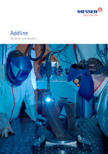 https://www.messer.hu/documents/20136/57734281/Addline+-+3D-Druck+von+Metallen.pdf/bb66d23c-50ae-fb84-4aff-eb8713da09dd?version=1.1&t=1636627918290&documentThumbnail=1