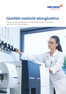 https://www.messer.hu/documents/3263100/3857864/G%C3%A1zell%C3%A1t%C3%B3+eszk%C3%B6z%C3%B6k+laborg%C3%A1zokhoz.pdf/b9a531a4-26a4-98f8-877a-3108cab16c18?version=1.0&t=1757919326000&documentThumbnail=1