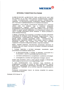 https://www.messer.hu/documents/3263100/3859776/A+Messer+Hungarog%C3%A1z+Kft.+Integr%C3%A1lt+Ir%C3%A1ny%C3%ADt%C3%A1si+Politik%C3%A1ja.pdf/4e485e25-dff2-e868-bfc7-ef9b7e0fb5d3?version=1.1&t=1765371149097&documentThumbnail=1