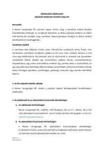 https://www.messer.hu/documents/3263100/60571616/Adatkezel%C3%A9si+t%C3%A1j%C3%A9koztat%C3%B3+p%C3%A1ly%C3%A1z%C3%B3k+adatainak+kezel%C3%A9s%C3%A9r%C5%91l+2025.pdf/04dce359-2949-7c29-1675-927aac7c590f?version=1.0&t=1749198093280&documentThumbnail=1