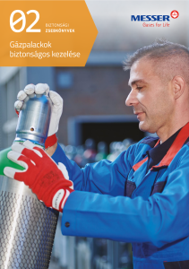 https://www.messer.hu/documents/3263100/6550377/G%C3%A1zpalackok+biztons%C3%A1gos+kezel%C3%A9se.pdf/a049268e-fc4f-f7d8-9be7-fa1c1daec55b?version=1.2&t=1751981730487&documentThumbnail=1