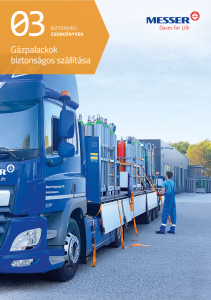 https://www.messer.hu/documents/3263100/6550377/Ga%CC%81zpalackok+biztonsa%CC%81gos+sza%CC%81lli%CC%81ta%CC%81sa.pdf/d4b5f441-743e-5ea9-fb8c-624b45b2d3be?version=1.2&t=1751982106550&documentThumbnail=1